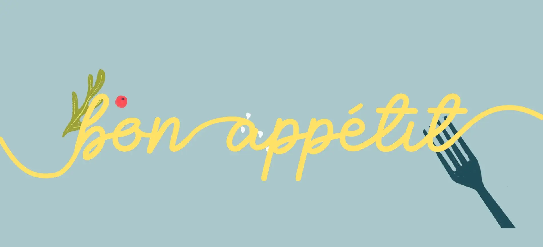 bon appétit, c'est trop bon